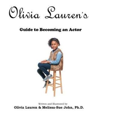 Cover for Olivia Lauren · A Guide to becoming an Actor (Hardcover Book) (2018)