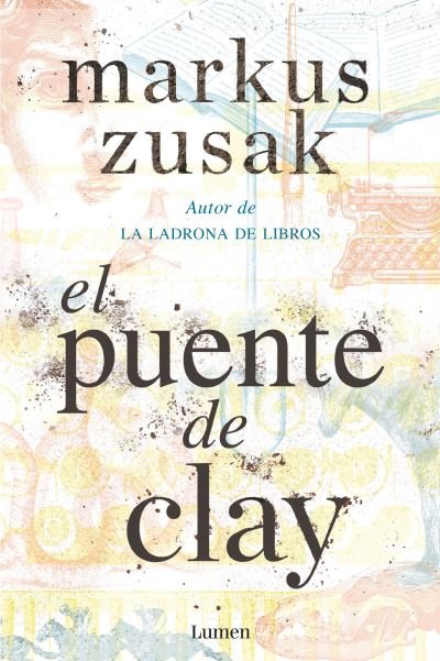 Cover for Markus Zusak · Puente de Clay / Bridge of Clay (Bog) (2018)