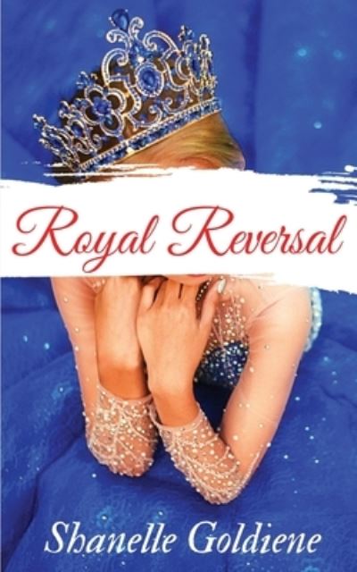 Cover for Shanelle Goldiene · Royal Reversal (Paperback Book) (2021)