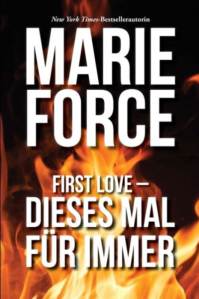 Cover for Marie Force · First Love - Dieses Mal fur immer (Paperback Book) (2019)