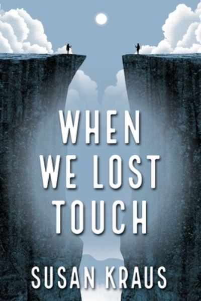 Cover for Susan Krause · When We Lost Touch (Book) (2022)