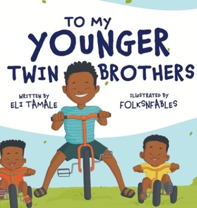 To My Younger Twin Brothers - Eli Tamale - Książki - Redwood Publishing, LLC - 9781956470369 - 11 kwietnia 2022