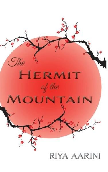 Cover for Riya Aarini · Hermit of the Mountain (Buch) (2023)
