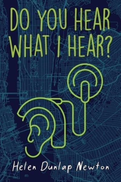 Cover for Helen Dunlap Newton · Do You Hear What I Hear? (Buch) (2022)