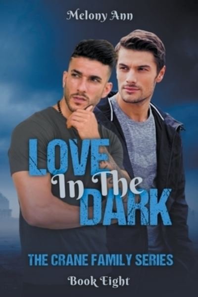 Cover for Melony Ann · Love in the Dark (Buch) (2023)