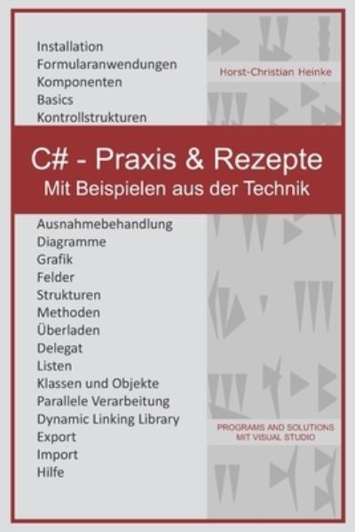 Cover for Horst-Christian Heinke · C# - Praxis &amp; Rezepte (Paperback Book) (2018)