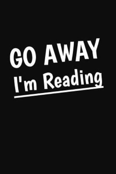Cover for I Live to Journal · Go Away I'm Reading (Paperback Bog) (2017)