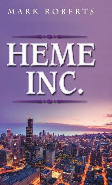 Cover for Mark Roberts · Heme Inc. (Hardcover Book) (2018)