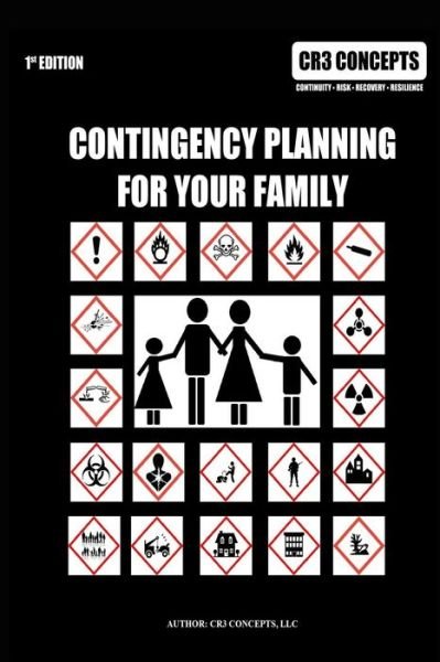 Contingency Planning For Your Family - CR3 Concepts llc - Livros - CreateSpace Independent Publishing Platf - 9781987441369 - 31 de março de 2018