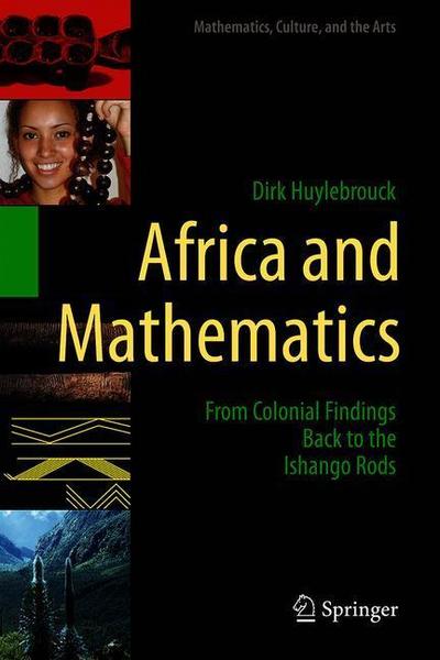 Cover for Dirk Huylebrouck · Africa and Mathematics: From Colonial Findings Back to the Ishango Rods - Mathematics, Culture, and the Arts (Hardcover Book) [1st ed. 2019 edition] (2019)