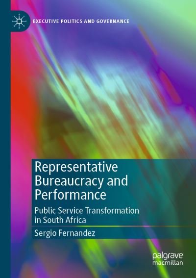 Cover for Sergio Fernandez · Representative Bureaucracy and Performance: Public Service Transformation in South Africa - Executive Politics and Governance (Paperback Book) [1st ed. 2020 edition] (2020)