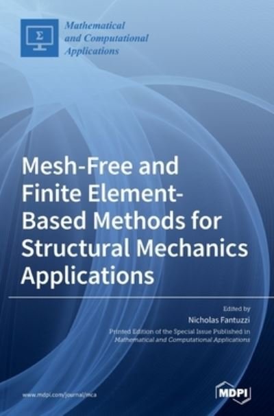 Cover for Nicholas Fantuzzi · Mesh-Free and Finite Element-Based Methods for Structural Mechanics Applications (Hardcover Book) (2021)