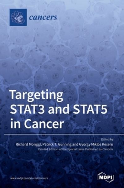 Cover for Richard Moriggl · Targeting STAT3 and STAT5 in Cancer (Hardcover Book) (2020)