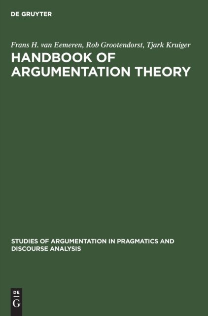 Cover for Frans H. van Eemeren · Handbook of Argumentation Theory (Hardcover Book) (1987)