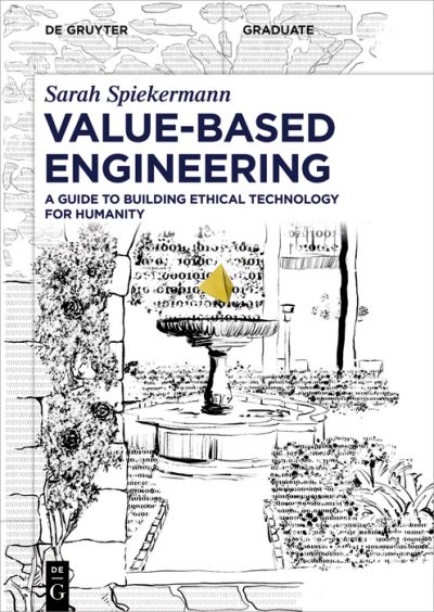 Value-Based Engineering - Sarah Spiekermann - Books - de Gruyter GmbH, Walter - 9783110793369 - March 20, 2023