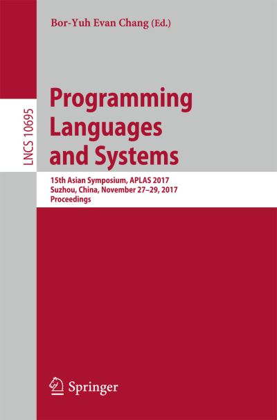 Programming Languages and Systems - - Livros - Springer International Publishing AG - 9783319712369 - 19 de novembro de 2017