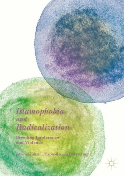 Cover for Esposito · Islamophobia and Radicalization: Breeding Intolerance and Violence (Paperback Bog) [1st ed. 2019 edition] (2018)