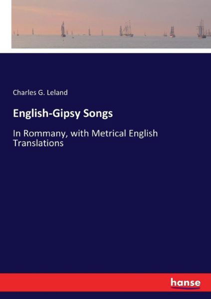 Cover for Charles G Leland · English-Gipsy Songs (Taschenbuch) (2017)