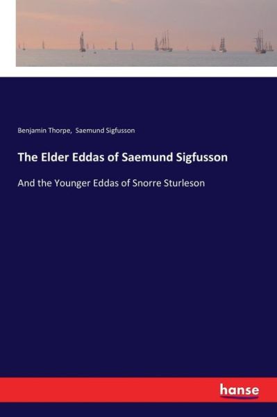 Cover for Benjamin Thorpe · The Elder Eddas of Saemund Sigfusson (Paperback Book) (2017)