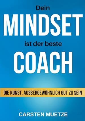 Cover for Carsten Muetze · Dein MINDSET ist der beste COACH (Paperback Book) (2022)