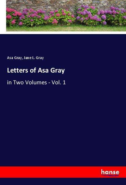 Letters of Asa Gray - Gray - Other -  - 9783348039369 - 