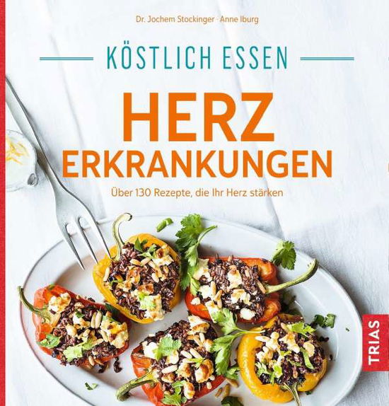 Cover for Stockinger · Köstlich essen - Herzerkrank (Book)