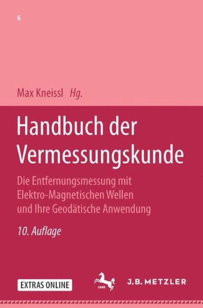 Cover for Kneissl, Jordan / Eggert · Handbuch der Vermessungskunde: Die Entfernungsmessung mit elektro-magnetischen Wellen und ihre geodatische Anwendung (Hardcover Book) [10. Auflage 1966 edition] (1966)