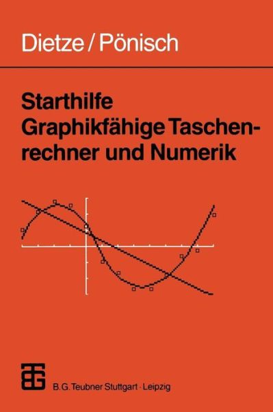 Cover for Siegfried Dietze · Starthilfe Graphikfahige Taschenrechner Und Numerik (Paperback Book) [German, 1998 edition] (1998)