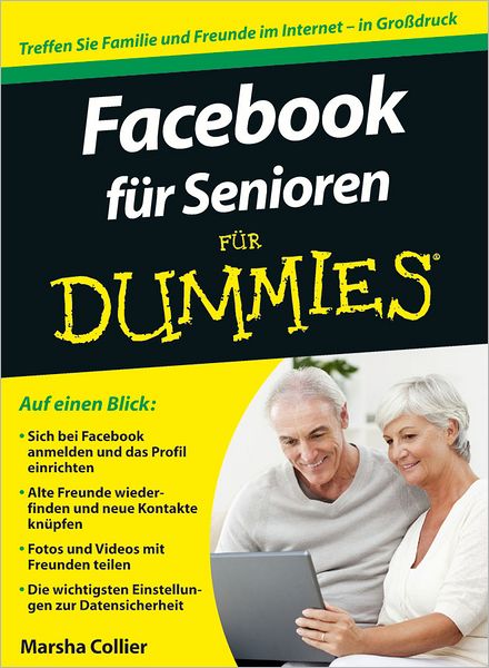 Facebook fur Senioren fur Dummies - Fur Dummies - Marsha Collier - Books - Wiley-VCH Verlag GmbH - 9783527708369 - April 11, 2012