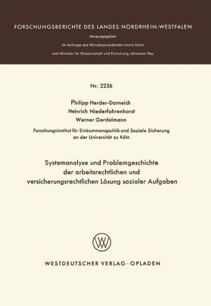 Cover for Philipp Herder-Dorneich · Systemanalyse Und Problemgeschichte Der Arbeitsrechtlichen Und Versicherungsrechtlichen Loesung Sozialer Aufgaben (Paperback Book) [1973 edition] (1973)