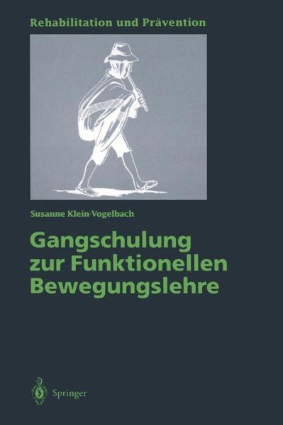 Cover for Susanne Klein-vogelbach · Gangschulung Zur Funktionellen Bewegungslehre - Rehabilitation Und Pravention (Paperback Book) [German, 1 edition] (1995)