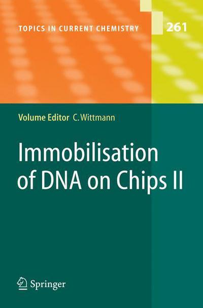 Immobilisation of DNA on Chips II - Topics in Current Chemistry - Q Du - Bøger - Springer-Verlag Berlin and Heidelberg Gm - 9783540284369 - 14. februar 2006