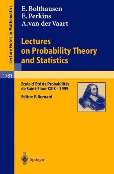 Cover for Erwin Bolthausen · Lectures on Probability Theory and Statistics: Ecole d'Ete de Probabilites de Saint-Flour XXIX - 1999 - Lecture Notes in Mathematics (Paperback Book) [2002 edition] (2002)