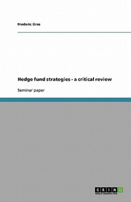 Cover for Gros · Hedge fund strategies - a critical (Book) (2013)