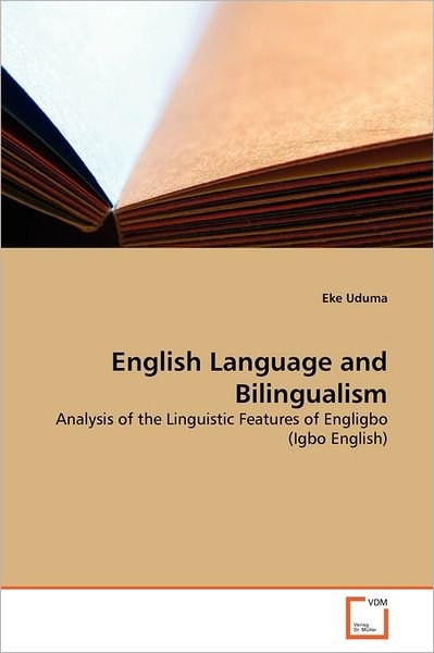 Cover for Eke Uduma · English Language and Bilingualism: Analysis of the Linguistic Features of Engligbo (Igbo English) (Pocketbok) (2011)