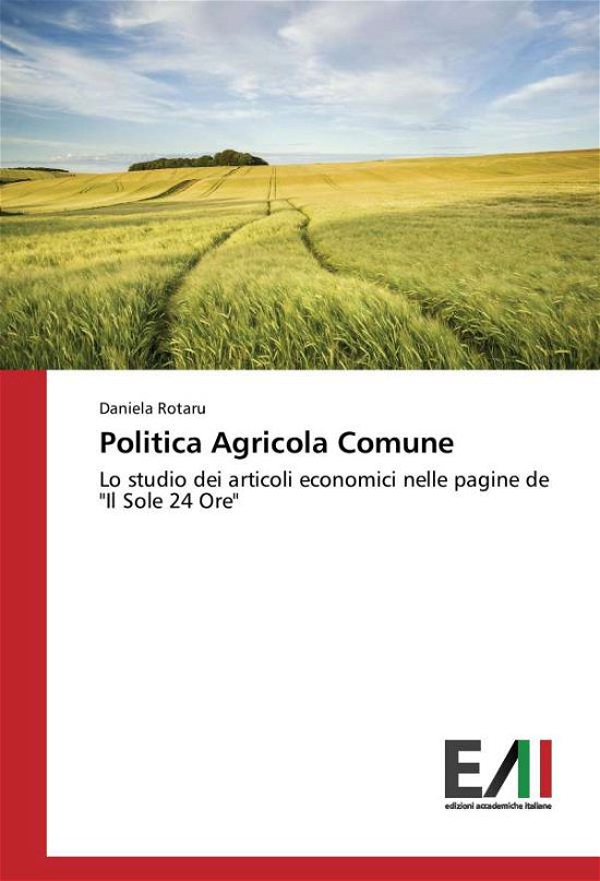 Politica Agricola Comune - Rotaru - Libros -  - 9783639777369 - 