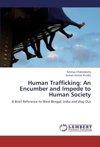 Cover for Suman Kumar Kundu · Human Trafficking: an Encumber and Impede to Human Society: a Brief Reference to West Bengal, India and Way out (Paperback Book) (2012)
