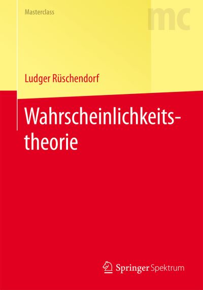 Cover for Ludger Ruschendorf · Wahrscheinlichkeitstheorie - Masterclass (Paperback Book) [1. Aufl. 2016 edition] (2016)