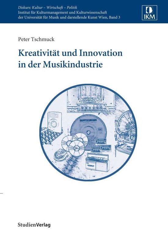 Cover for Peter Tschmuck · KreativitÃ¤t Und Innovation In Der Musikindustrie (Book)