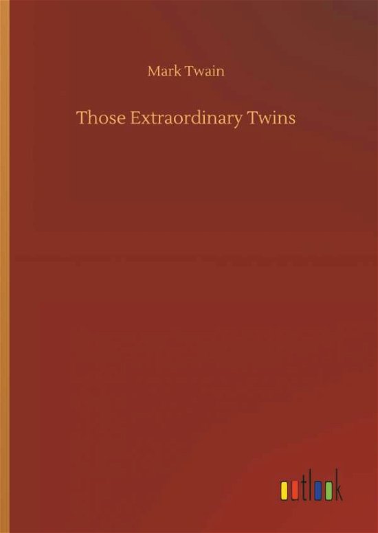 Cover for Mark Twain · Those Extraordinary Twins (Hardcover Book) (2018)