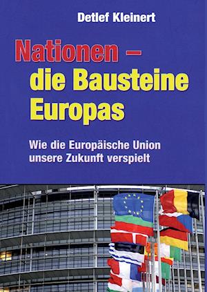 Cover for Detlef Kleinert · Nationen - die Bausteine Europas (Hardcover Book) (2014)