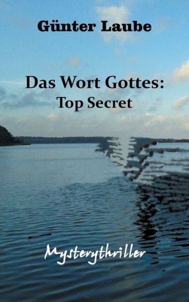 Cover for Laube · Das Wort Gottes: Top Secret (Buch) (2017)