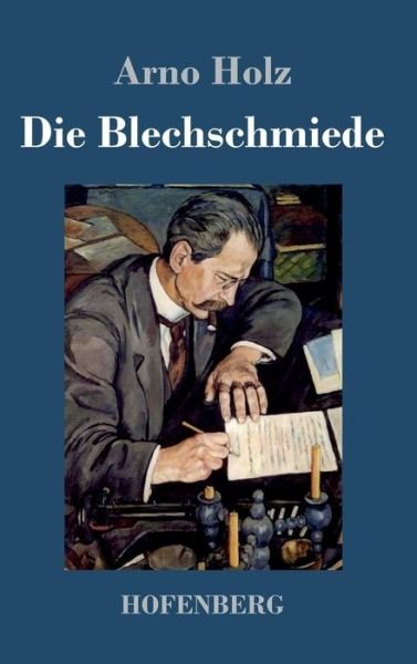 Cover for Holz · Die Blechschmiede (Bok) (2017)