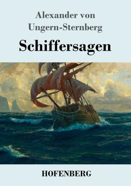 Cover for Ungern-Sternberg · Schiffersagen (Bog) (2018)