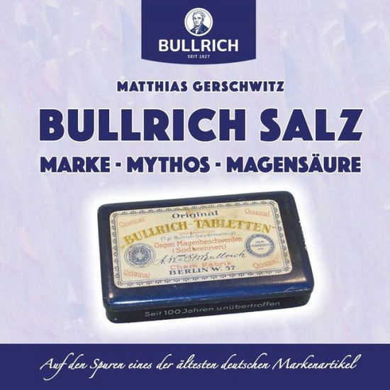 Cover for Gerschwitz · Bullrich Salz - Marke Mythos (Bok) (2019)