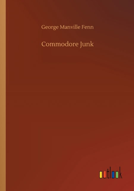 Cover for George Manville Fenn · Commodore Junk (Paperback Book) (2020)