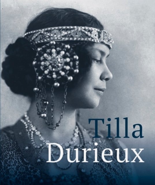 Cover for Stephan Doerschel · Tilla Durieux: A Witness to a Century and Her Roles (Hardcover Book) (2023)