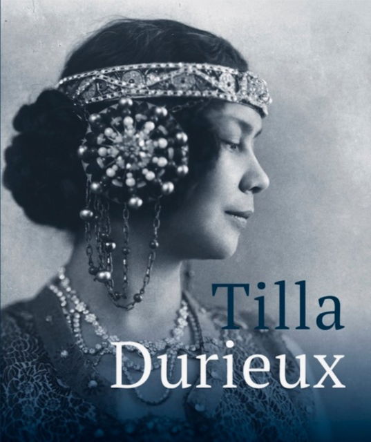 Cover for Stephan Doerschel · Tilla Durieux: A Witness to a Century and Her Roles (Innbunden bok) (2023)