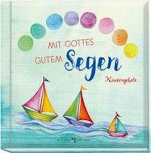 Mit Gottes gutem Segen - Goßmann - Books -  - 9783766624369 - 