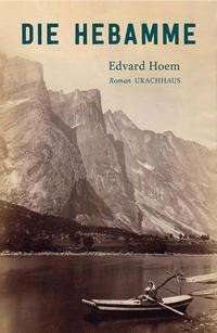 Die Hebamme - Edvard Hoem - Livros - Urachhaus/Geistesleben - 9783825152369 - 25 de agosto de 2021